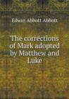 The Corrections of Mark Adopted by Matthew and Luke - Book