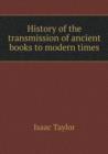 History of the Transmission of Ancient Books to Modern Times - Book