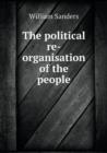 The Political Re-Organisation of the People - Book