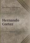 Hernando Cortez - Book