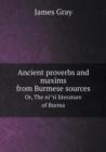 Ancient Proverbs and Maxims from Burmese Sources Or, the Ni Ti Literature of Burma - Book