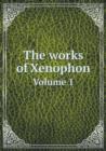 The Works of Xenophon Volume 1 - Book