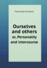 Ourselves and Others Or, Personality and Intercourse - Book