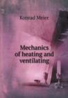 Mechanics of Heating and Ventilating - Book