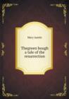 Thegreen Bough a Tale of the Resurrection - Book