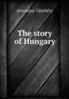 The Story of Hungary - Book