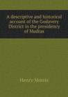 A Descriptive and Historical Account of the Godavery District in the Presidency of Madras - Book