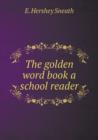 The Golden Word Book a School Reader - Book