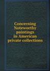 Concerning Noteworthy Paintings in American Private Collections - Book