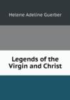Legends of the Virgin and Christ - Book