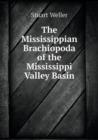 The Mississippian Brachiopoda of the Mississippi Valley Basin - Book
