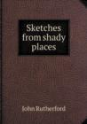 Sketches from Shady Places - Book