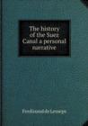 The History of the Suez Canal a Personal Narrative - Book