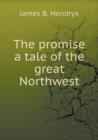 The Promise a Tale of the Great Northwest - Book