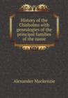 History of the Chisholms with Genealogies of the Principal Families of the Name - Book