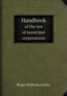 Handbook of the Law of Municipal Corporations - Book