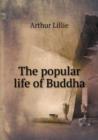 The Popular Life of Buddha - Book