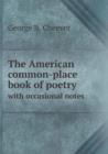 The American Common-Place Book of Poetry with Occasional Notes - Book