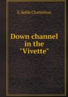 Down Channel in the Vivette - Book