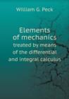 Elements of Mechanics Treated by Means of the Differential and Integral Calculus - Book