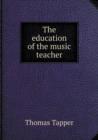 The Education of the Music Teacher - Book