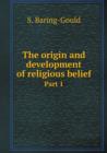 The Origin and Development of Religious Belief Part 1 - Book