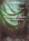 Politics and Religion Temporal Power of the Pope - Book