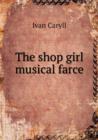 The Shop Girl Musical Farce - Book