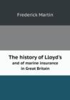 The History of Lloyd's and of Marine Insurance in Great Britain - Book