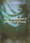 The Sportsman's Friend in a Frost - Book