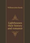 Lighthouses Their History and Romance - Book