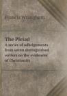 The Pleiad a Series of Adbrigements from Seven Distinguished Writers on the Evidences of Christianity - Book