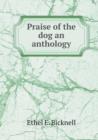 Praise of the Dog an Anthology - Book