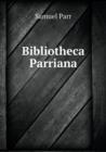 Bibliotheca Parriana - Book