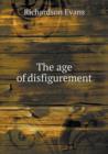 The Age of Disfigurement - Book