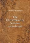 The Christmas City Bethlehem Across the Ages - Book