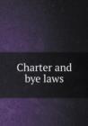 Charter and Bye Laws - Book