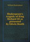 Shakespeare's Tragedy of King Richard III as Presented by Edwin Booth - Book