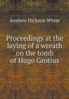 Proceedings at the Laying of a Wreath on the Tomb of Hugo Grotius - Book