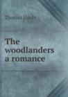 The Woodlanders a Romance - Book