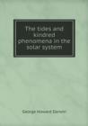 The Tides and Kindred Phenomena in the Solar System - Book