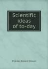 Scientific Ideas of To-Day - Book