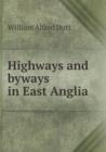 Highways and Byways in East Anglia - Book