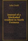 Journal of a Blockaded Resident in North Formosa - Book