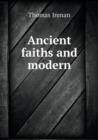 Ancient Faiths and Modern - Book