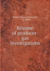 Re&#769;sume&#769; of producer-gas investigations - Book