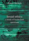 Sexual ethics : a study of borderland questions - Book