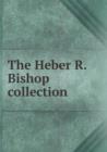 The Heber R. Bishop Collection - Book