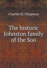 The Historic Johnston Family of the Soo - Book