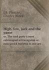 High, Low, Jack and the Game Or, the Card Party a Most Extravagant Extravaganza or Rum-Antick Burletta in One Act - Book